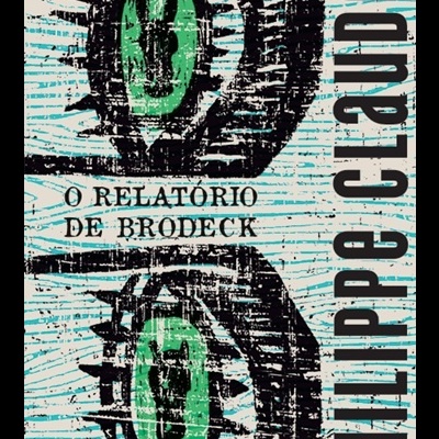 Capa de livro O RELATORIO DE BRODECK com ilustração de olhos e texto em letras maiúsculas.