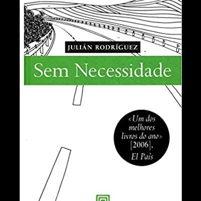 Capa do livro Sem Necessidade de Julián Rodríguez com ilustração de estrada