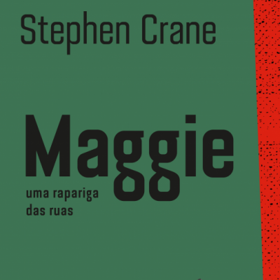Capa do livro 'Maggie uma rapariga das ruas' de Stephen Crane com design verde e vermelho