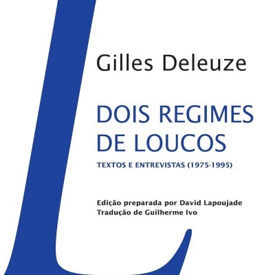 Capa do livro Dois Regimes de Loucos de Gilles Deleuze