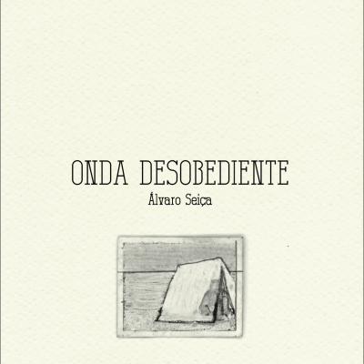 Capa do livro 'ONDA DESOBEDIENTE' com ilustração de tenda