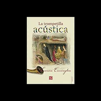 Capa de livro La trompetilla acústica de Leonora Carrington