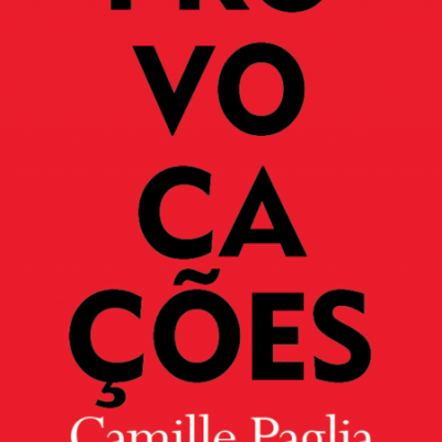 Capa vermelha de livro com texto 'PROVOCAÇÕES' e autor Camille Paglia
