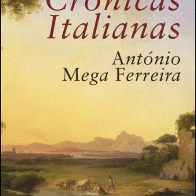 Capa do livro 'Crónicas Italianas' de António Mega Ferreira com paisagem campestre