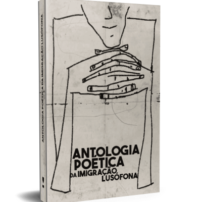 Capa de livro branco com desenho preto de torso humano e texto ANTLOGIA POÉTICA DA IMIGRAÇÃO LUSÓFONA.