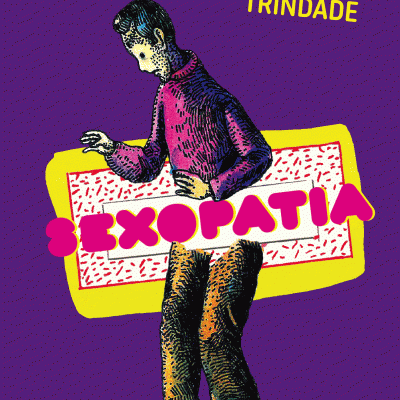 Capa de livro SEXOPATIA por MARCOS TRINDADE com ilustração de homem segurando placa com o título