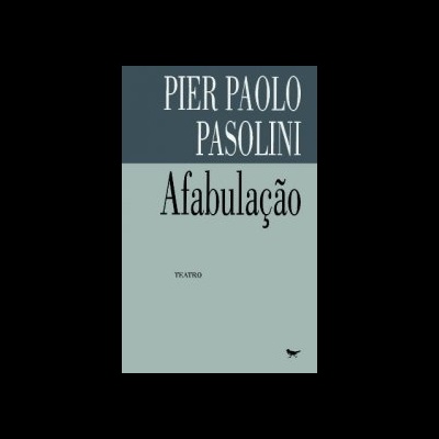 Capa de livro verde-acinzentada com título 'Afabulação' de Pier Paolo Pasolini.