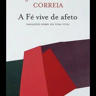 Capa de livro A Fé vive de afeto de José Frazão Correia com formas geométricas vermelha e preta