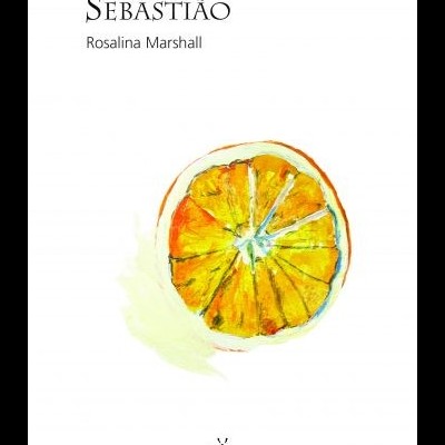 Capa de livro com ilustração de metade de uma laranja e texto SEBASTIÃO Rosalina Marshall