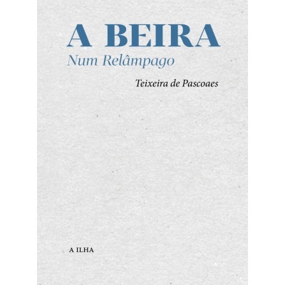 Capa de livro A BEIRA Num Relâmpago de Teixeira de Pascoaes