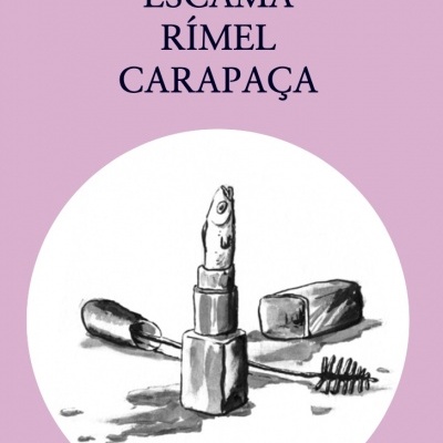 Capa de livro com título Escama Rímel Carapaça e ilustração de batom e máscara de pestanas.