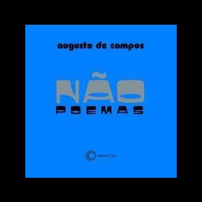 Capa de livro azul com texto 'auguste de campos NÃO POEMAS'