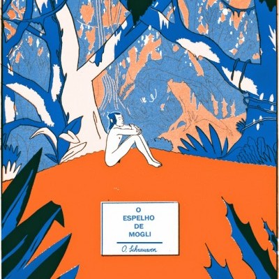 Ilustração colorida com figura humana sentada sob árvore e texto O ESPELHO DE MOGLI O. Schwarz
