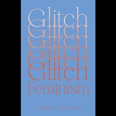 Capa de livro azul com texto 'Glitch Feminism' e 'A Manifesto Legacy Russell'