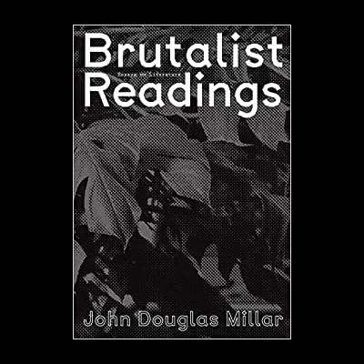 Capa de livro com título 'Brutalist Readings' e autor John Douglas Millar em preto e branco