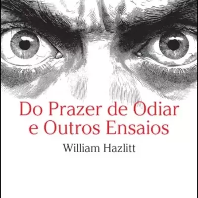 Capa do livro Do Prazer de Odiar e Outros Ensaios com ilustração dos olhos em preto e branco