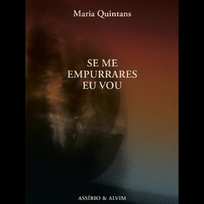 Capa do livro 'SE ME EMPURRARES EU VOU' de Maria Quintans com fundo em tons castanhos e azul escuro