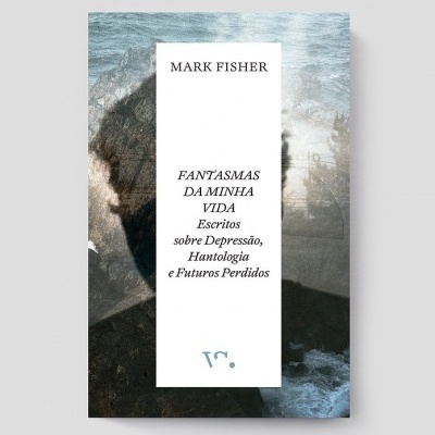 Capa do livro Fantasmas da Minha Vida de Mark Fisher