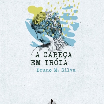 Capa de livro com desenho artístico e texto A CABEÇA EM TRÓIA Bruno M. Silva
