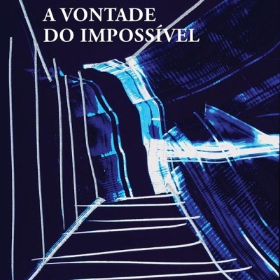 Capa do livro A VONTADE DO IMPOSSÍVEL com design abstrato azul e branco