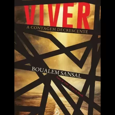 Capa de livro com título VIVER A CONTAGEM DECRESCENTE e nome do autor BOUALEM SANSAL