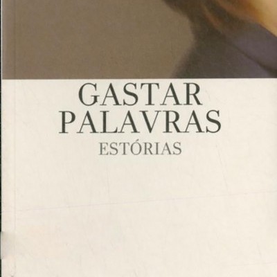 Capa do livro Gastar Palavras Estórias de Paulo Kellerman