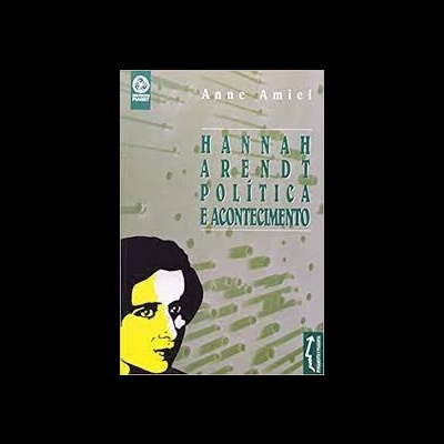 Capa de livro 'HANNAH ARENDT POLÍTICA E ACONTECIMENTO' com imagem estilizada de rosto feminino.