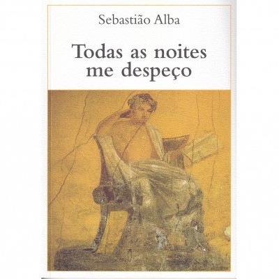 Capa do livro Todas as noites me despeço de Sebastião Alba com figura clássica sentada lendo