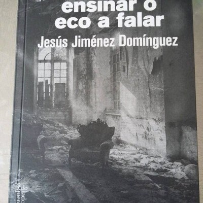 Capa de livro com título 'ensinar o eco a falar' e autor 'Jesús Jiménez Domínguez'.