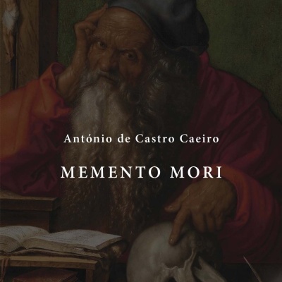 Capa de livro com homem idoso, crânio e crucifixo, texto 'António de Castro Caeiro MEMENTO MORI'
