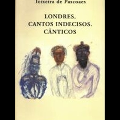 Capa de livro 'LONDRES. CANTOS INDECISOS. CÂNTICOS' de Teixeira de Pascoaes com ilustração de três figuras humanas e fundo bege