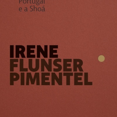 Capa de livro castanha com texto preto 'Portugal e a Shoá' e nome da autora Irene Flunser Pimentel