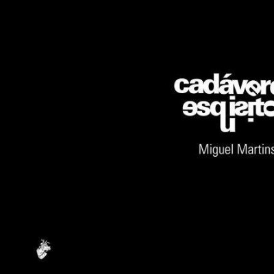 Texto branco invertido em fundo preto com palavras 'cadáveres esquisitos' e 'Miguel Martins'