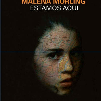 Capa de livro com rosto feminino e mapa transparente sobre a pele com texto MALENA MÖRLING ESTAMOS AQUI.