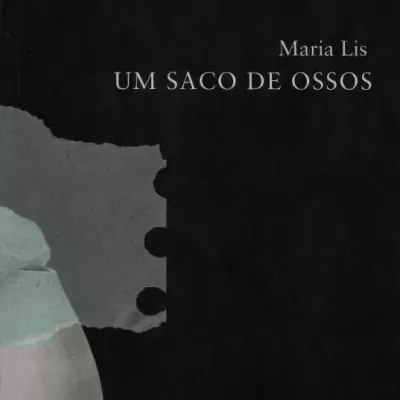 Capa de livro preta com título UM SACO DE OSSOS e nome do autor Maria Lis.