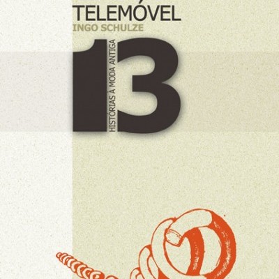 Capa de livro com título Telemóvel, autor Ingo Schulze, número 13 e ilustração laranja