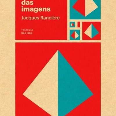 Capa do livro 'o destino das imagens' de Jacques Rancière com design geométrico em vermelho, azul e bege