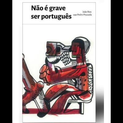 Capa de livro com ilustração estilizada em vermelho, preto e branco e texto 'Não é grave ser português'.
