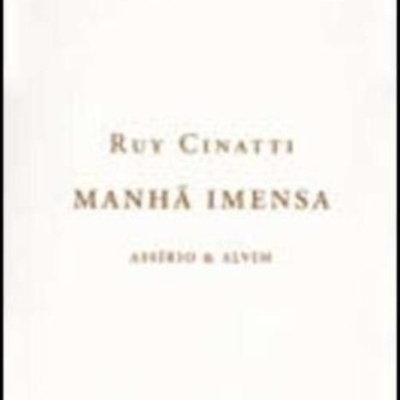 Capa branca de livro com texto RUY CINATTI MANHÃ IMENSA ASSÍRIO & ALVIM