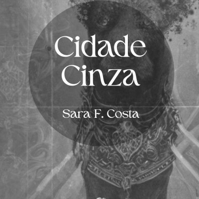 Capa do livro 'Cidade Cinza' de Sara F. Costa com fundo cinza e figura decorativa