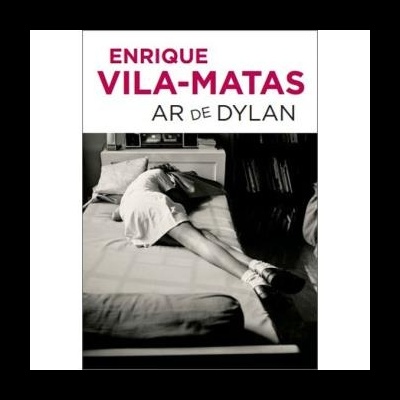 Capa do livro AR DE DYLAN de Enrique Vila-Matas com foto a preto e branco