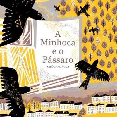 Capa de livro 'A Minhoca e o Pássaro' com ilustração de pássaros negros e paisagem estilizada.
