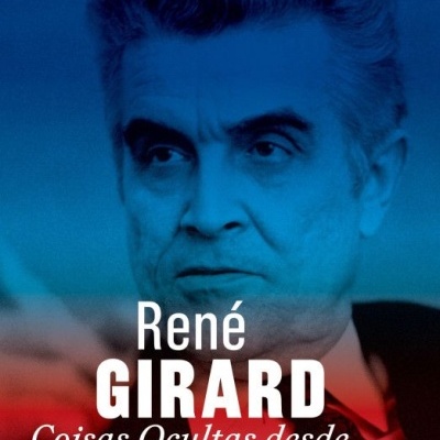 Capa de livro com fotografia de homem e texto René GIRARD Coisas Ocultas desde a Fundação do Mundo