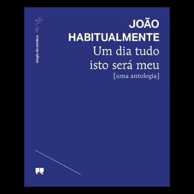 Capa azul de livro 'Um dia tudo isto será meu' de João Habitualmente