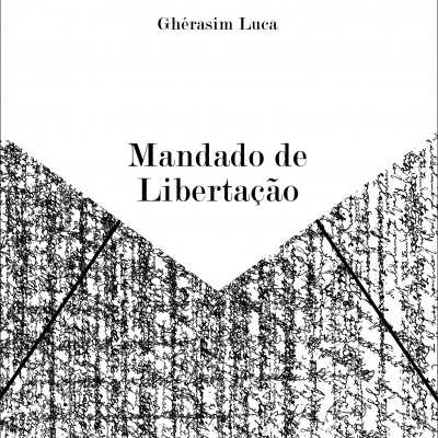 Capa de livro 'Mandado de Libertação' de Ghérasim Luca com padrão manuscrito preto