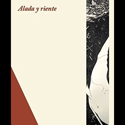 Capa de livro com título Alada y riente, texto do autor Jesús Bengoechea e imagem em preto e branco de uma figura humana