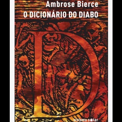 Capa do livro 'O DICIONÁRIO DO DIABO' de Ambrose Bierce com letra grande 'D' decorativa em vermelho e laranja
