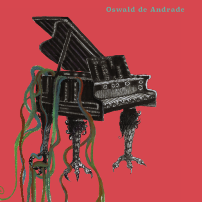 Capa de livro Manifesto da Poesia Pau-Brasil de Oswald de Andrade com ilustração de um piano preto com patas de galinha e raízes coloridas