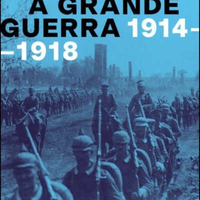 Capa de livro com soldados a marchar e texto sobre a Grande Guerra 1914-1918