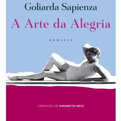 Capa do livro 'A Arte da Alegria' de Goliarda Sapienza com imagem de mulher de biquíni deitada.